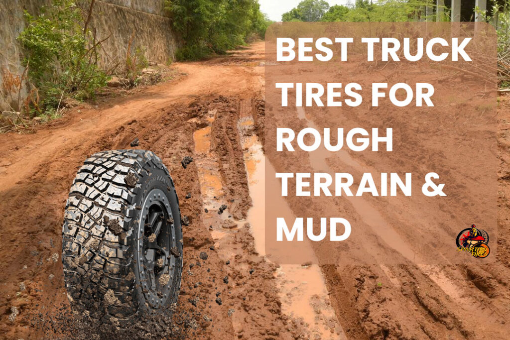 List Best Truck Tires for Rough Terrain and Mud